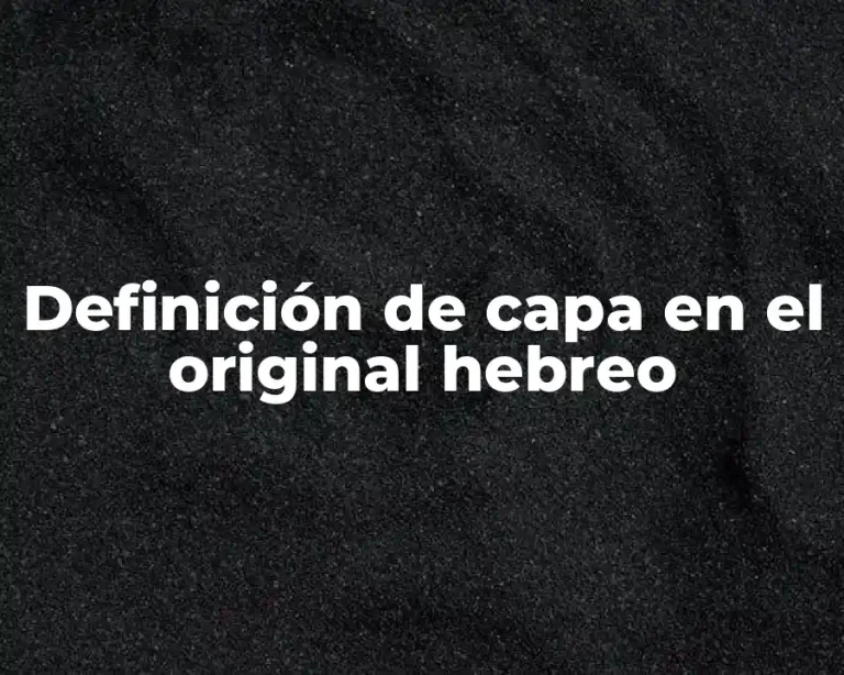 Definición de capa en el original hebreo