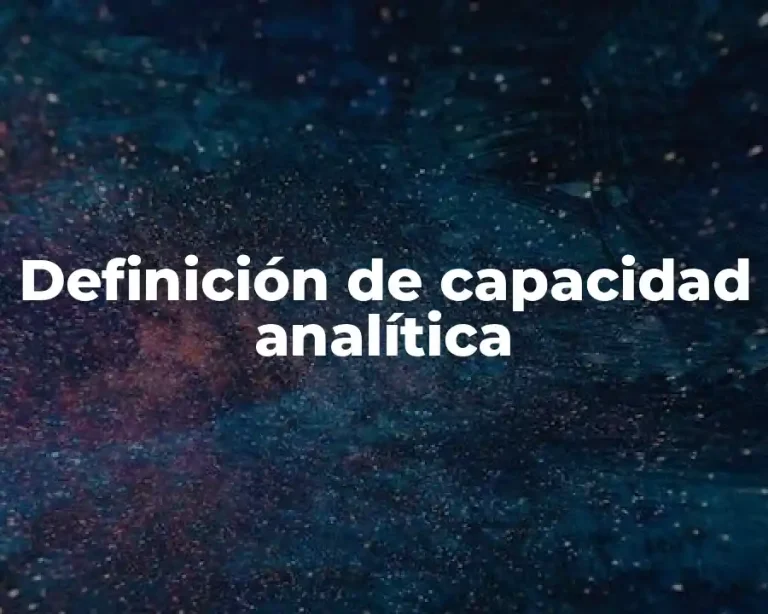 Definición de capacidad analítica