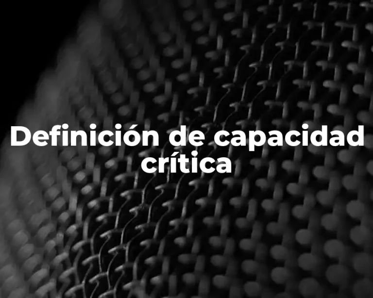 Definición de capacidad crítica