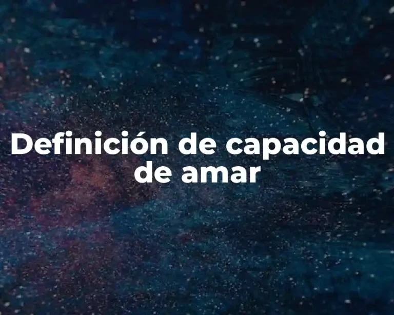 Definición de capacidad de amar