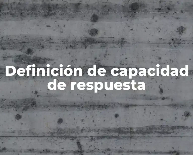 Definición de capacidad de respuesta