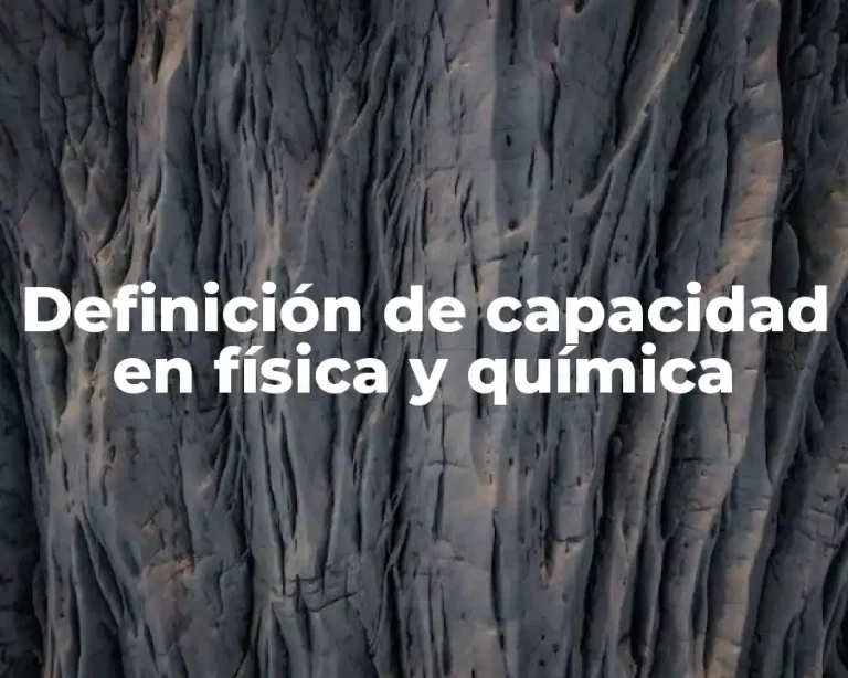 Definición de capacidad en física y química