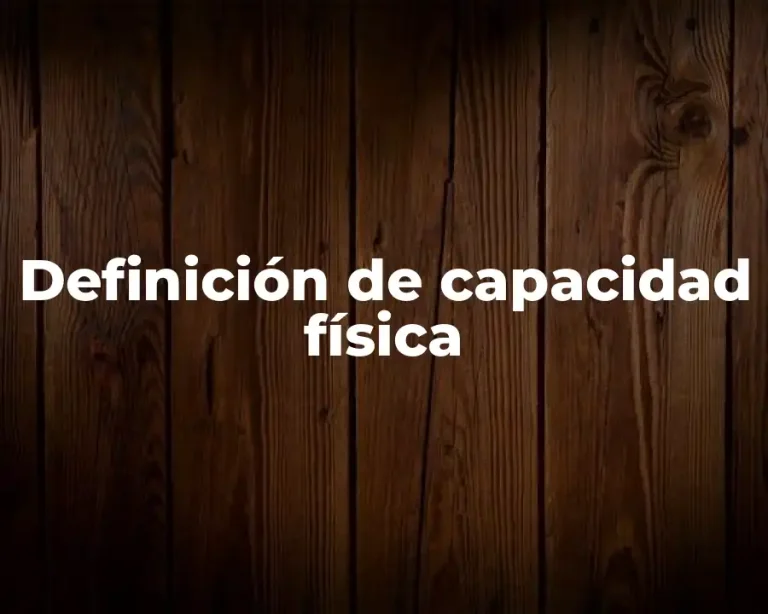 Definición de capacidad física