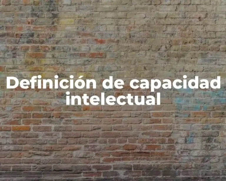 Definición de capacidad intelectual