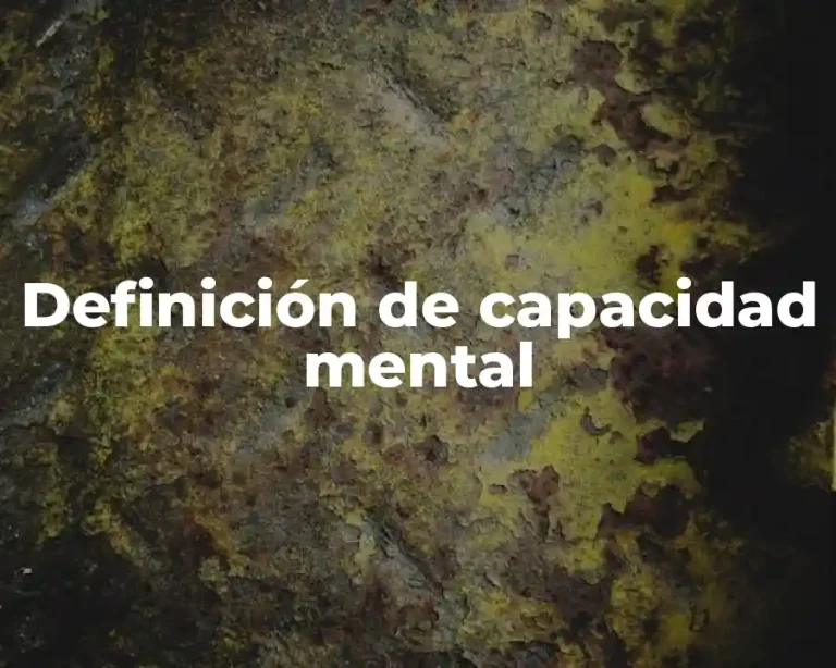 Definición de capacidad mental