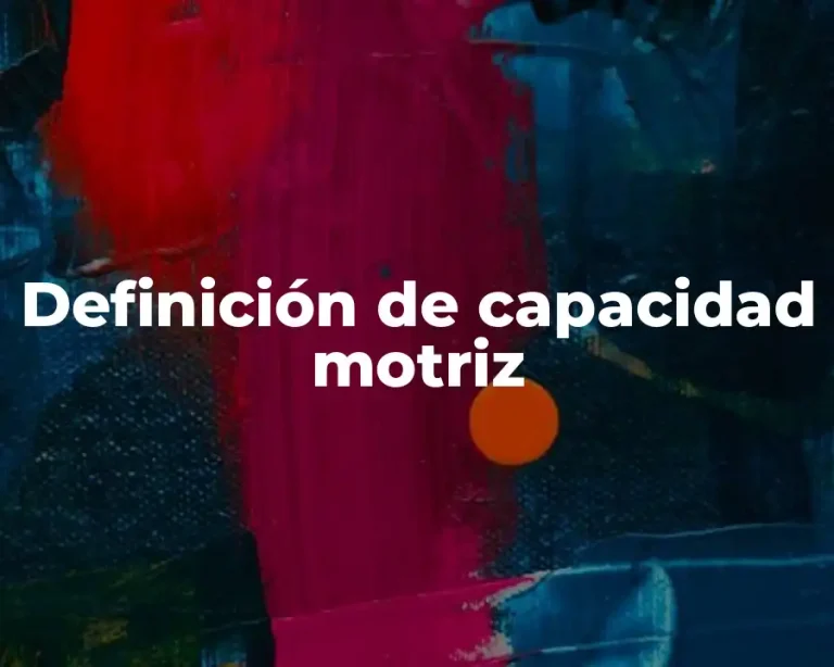 Definición de capacidad motriz