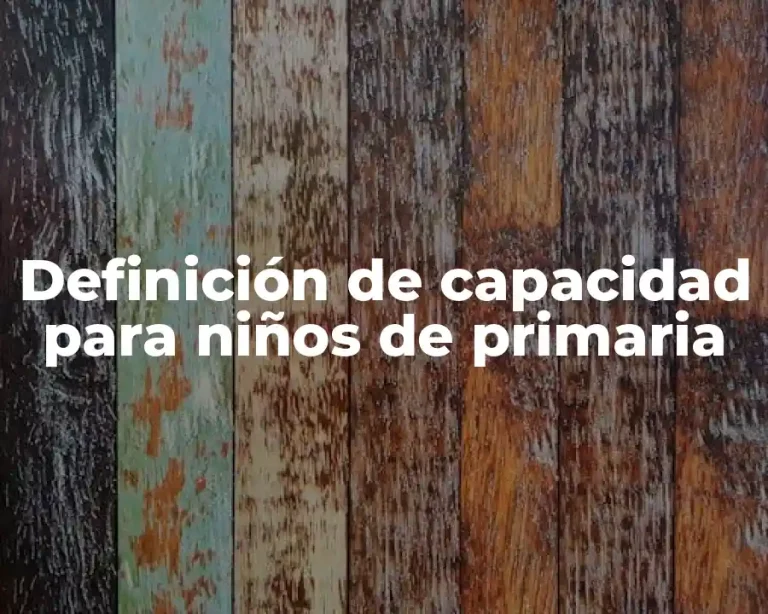 Definición de capacidad para niños de primaria