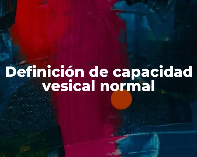 Definición de capacidad vesical normal