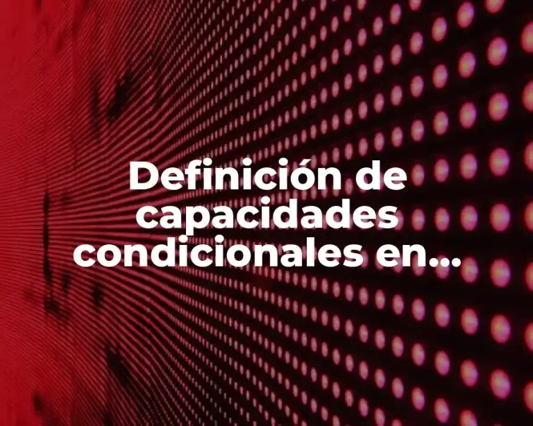 Definición de capacidades condicionales en educación física