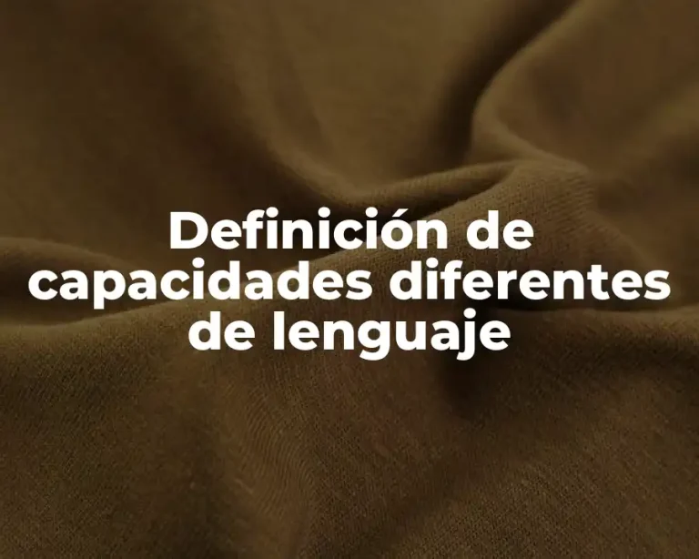 Definición de capacidades diferentes de lenguaje