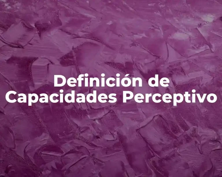 Definición de Capacidades Perceptivo