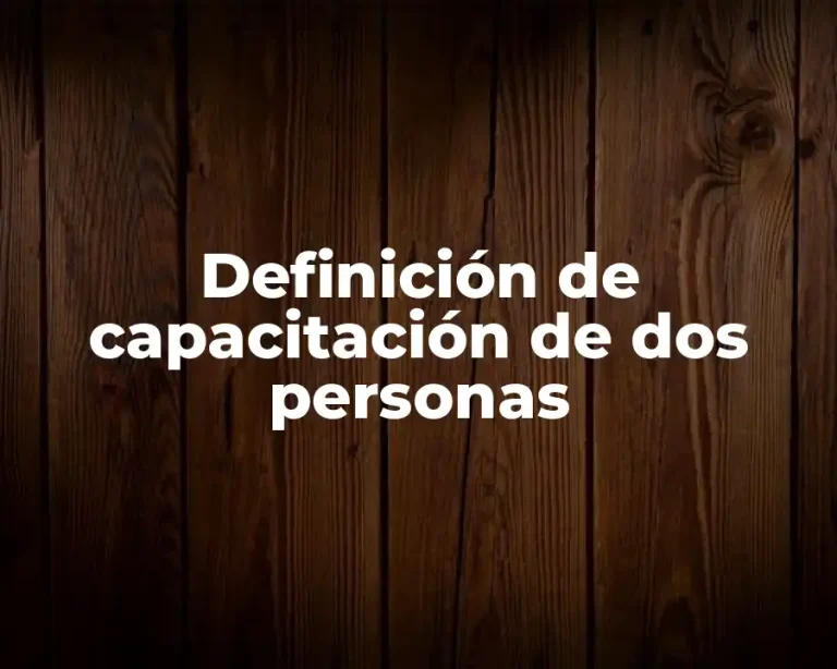 Definición de capacitación de dos personas