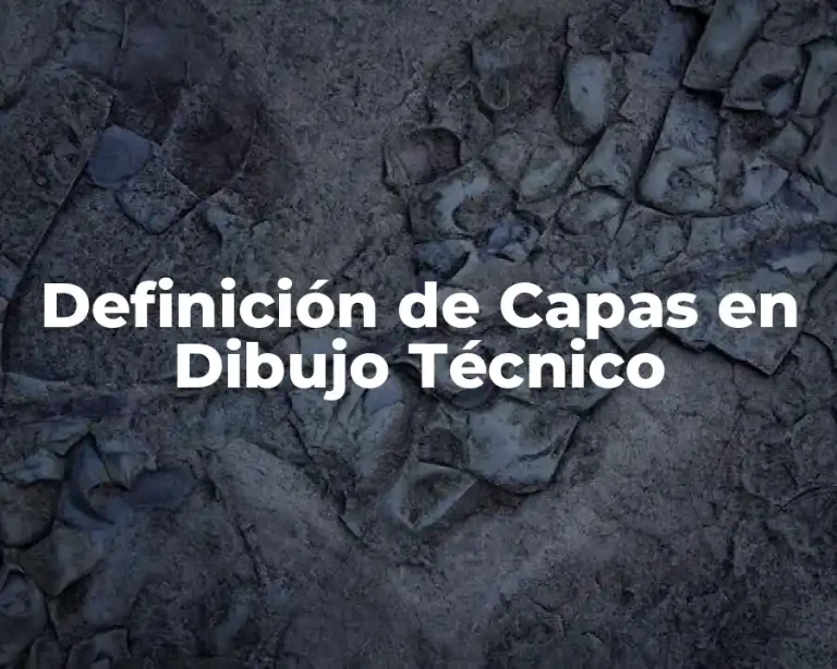 Definición de Capas en Dibujo Técnico