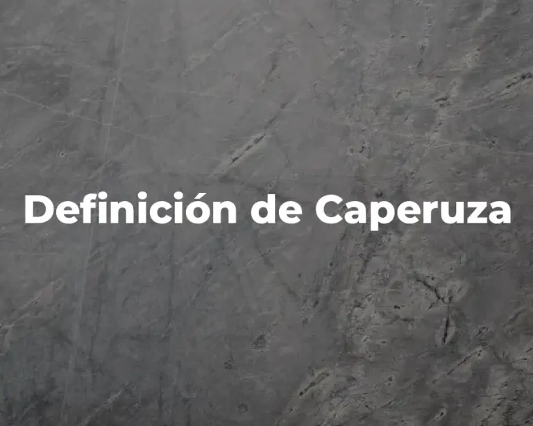 Definición de Caperuza