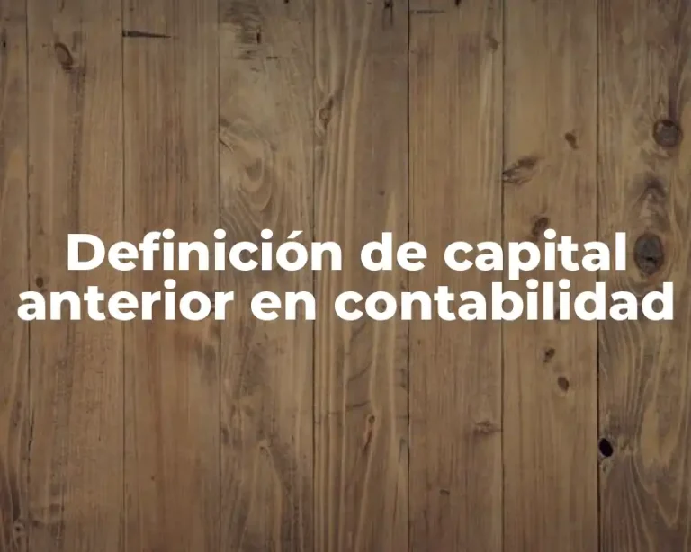 Definición de capital anterior en contabilidad