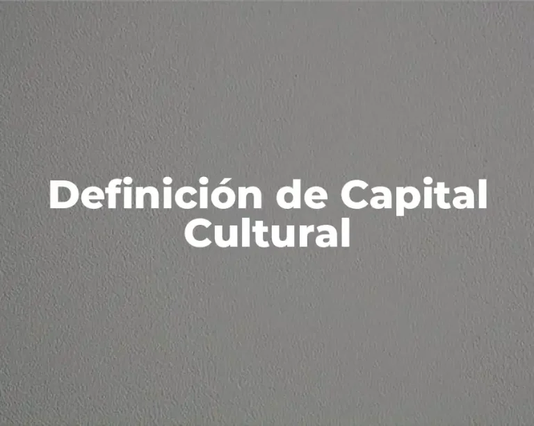 Definición de Capital Cultural