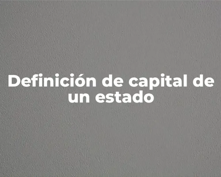 Definición de capital de un estado