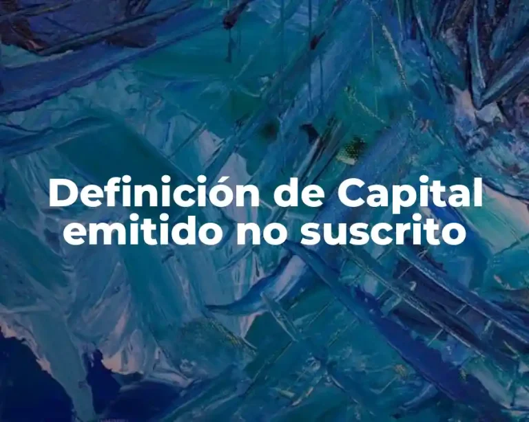 Definición de Capital emitido no suscrito