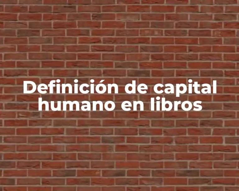 Definición de capital humano en libros