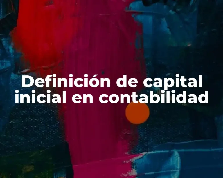 Definición de capital inicial en contabilidad