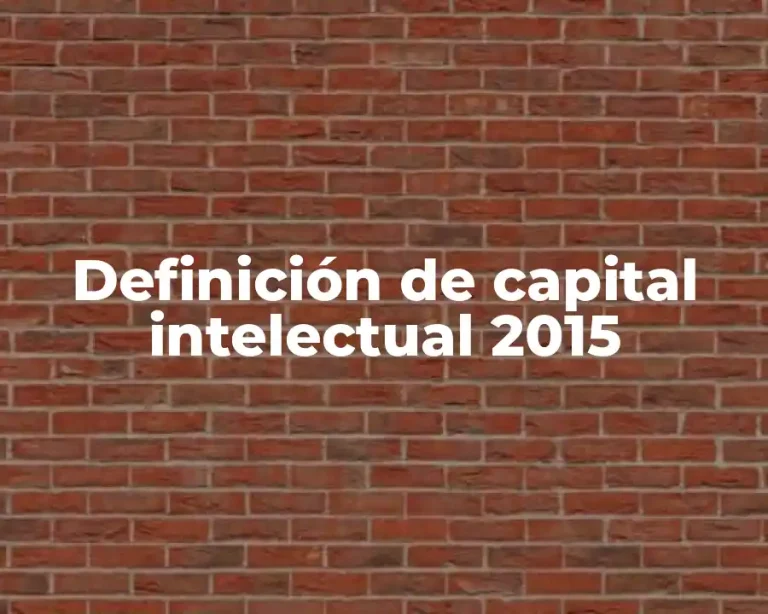 Definición de capital intelectual 2015