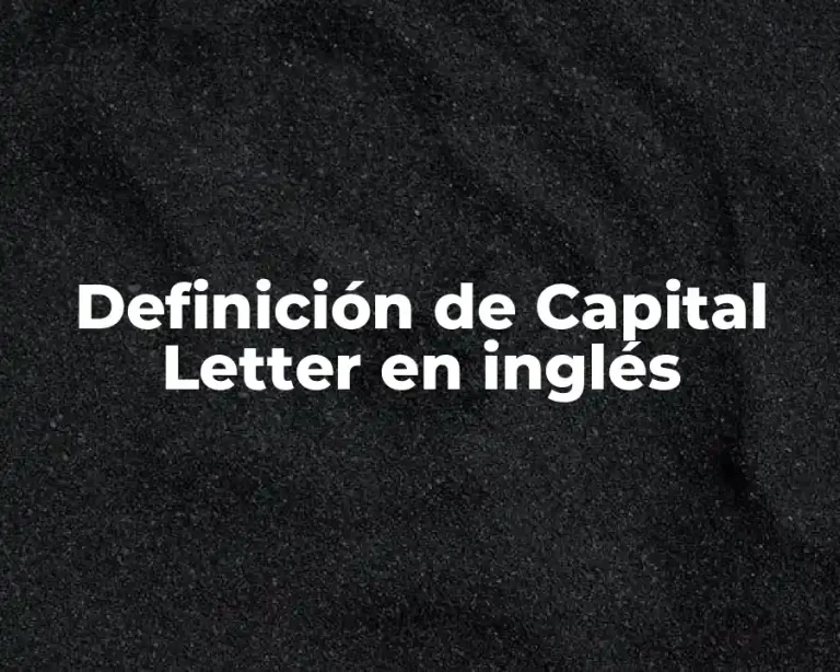 Definición de Capital Letter en inglés