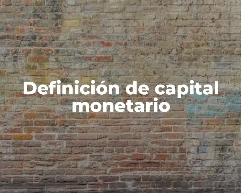 Definición de capital monetario