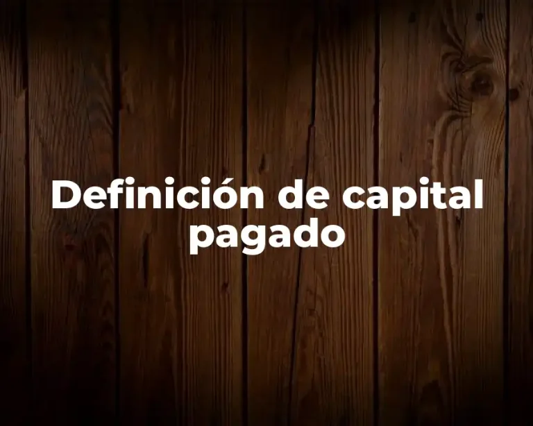 Definición de capital pagado