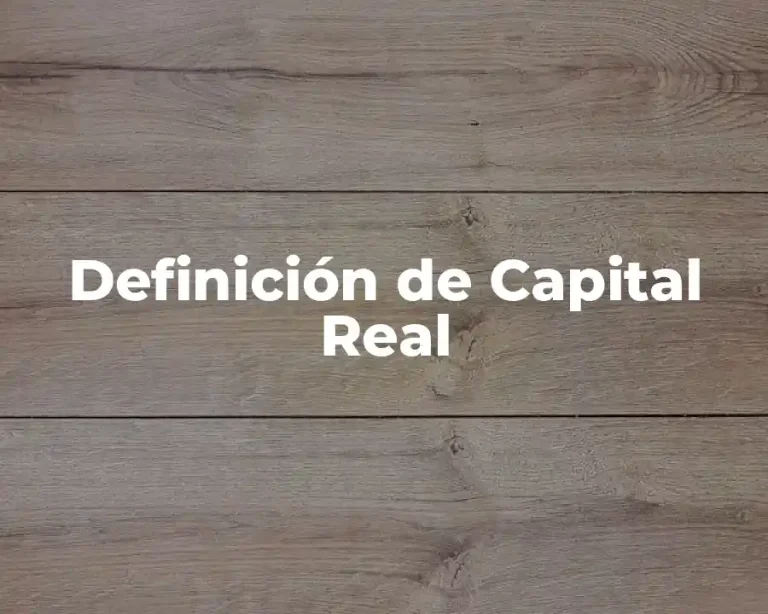 Definición de Capital Real