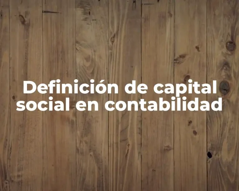 Definición de capital social en contabilidad