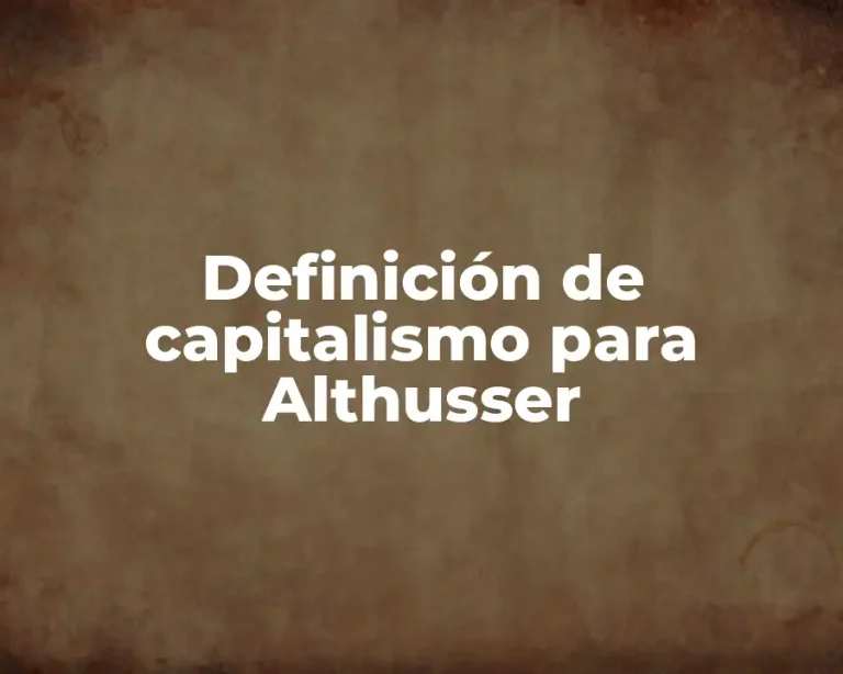 Definición de capitalismo para Althusser