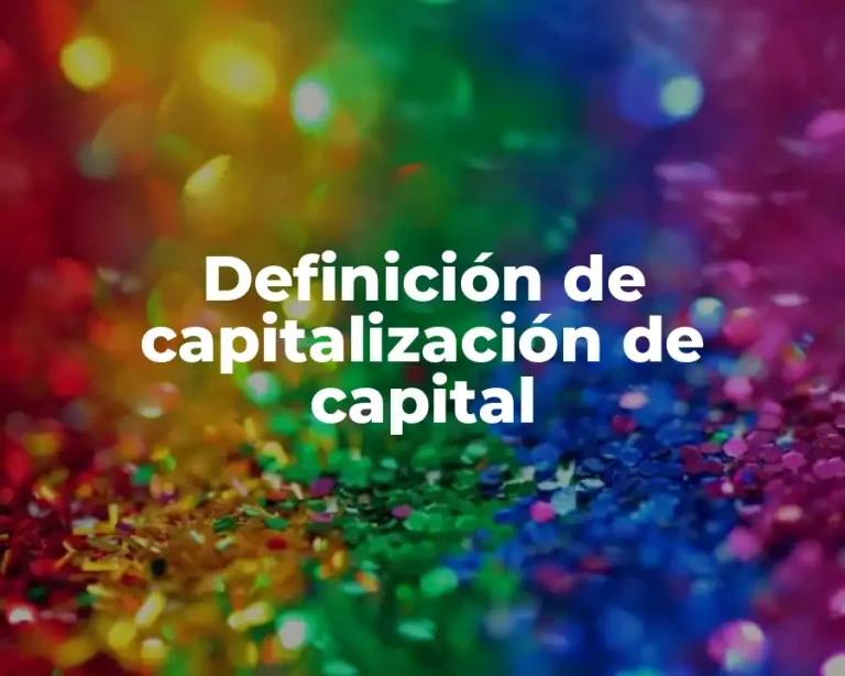 Definición de capitalización de capital