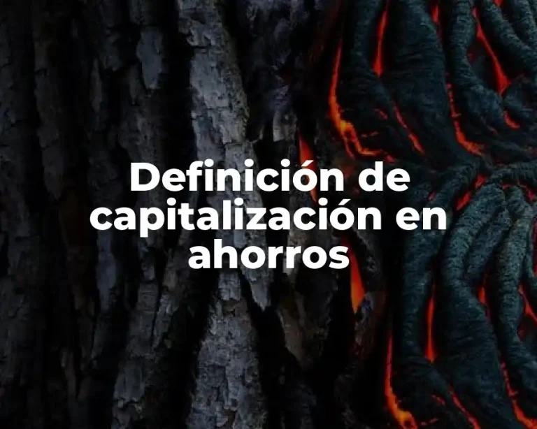 Definición de capitalización en ahorros