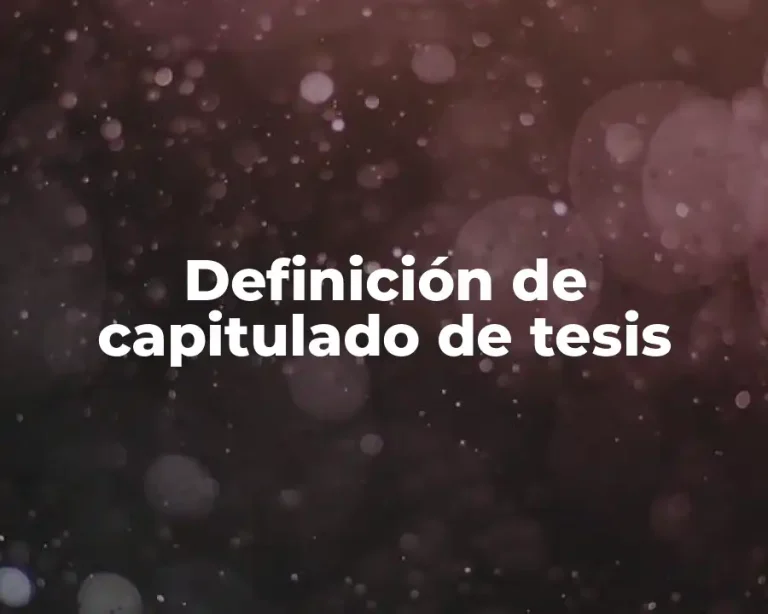 Definición de capitulado de tesis