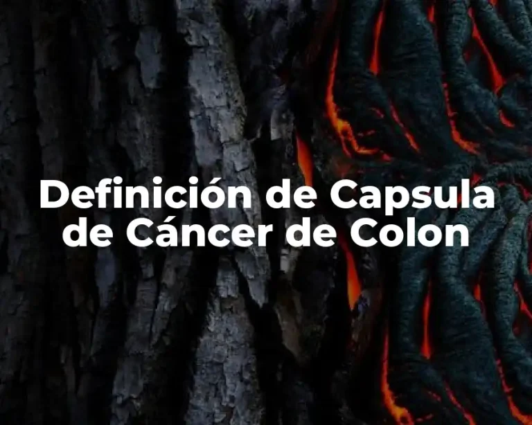 Definición de Capsula de Cáncer de Colon