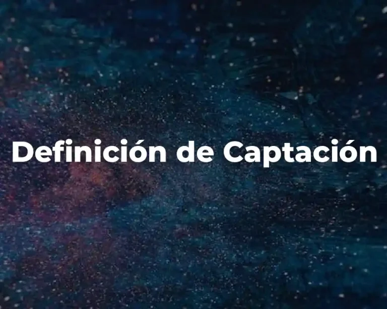 Definición de Captación