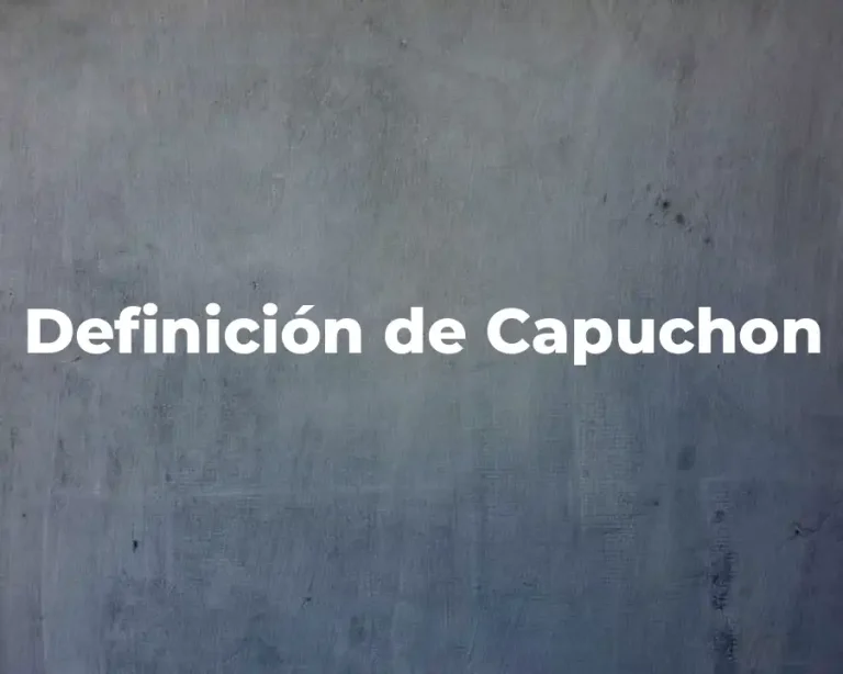Definición de Capuchon