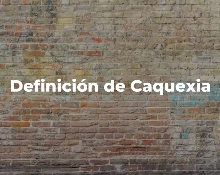 Definición de Caquexia