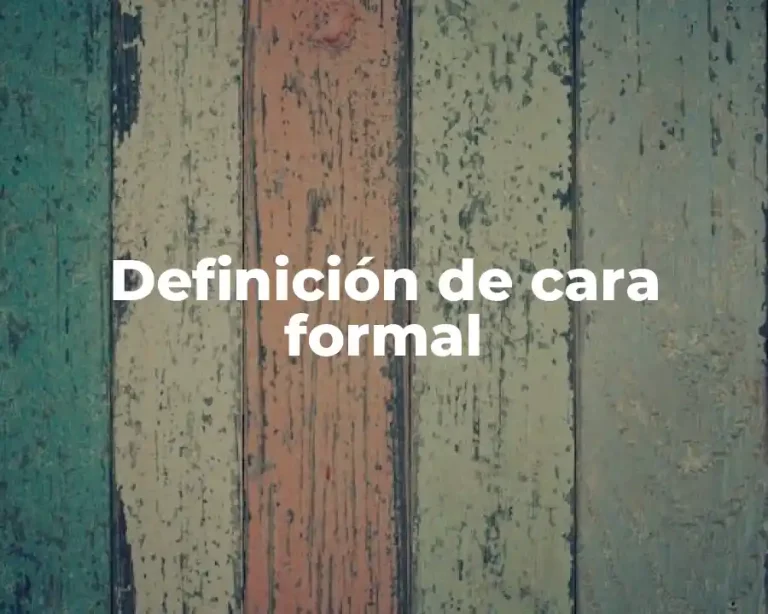Definición de cara formal