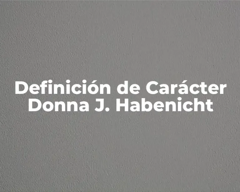 Definición de Carácter Donna J. Habenicht