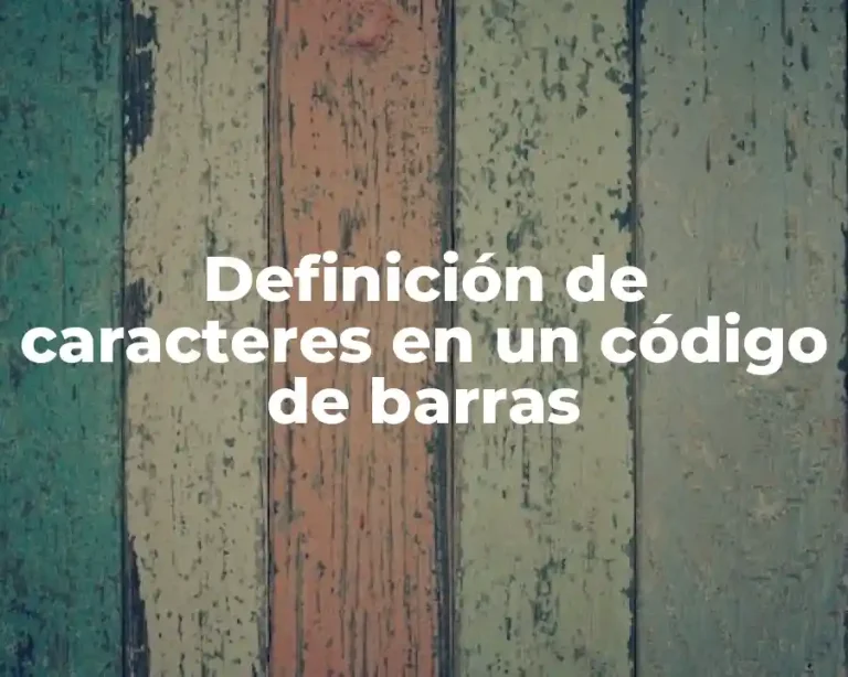 Definición de caracteres en un código de barras