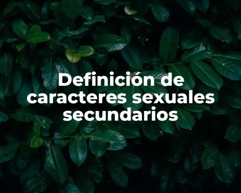Definición de caracteres sexuales secundarios