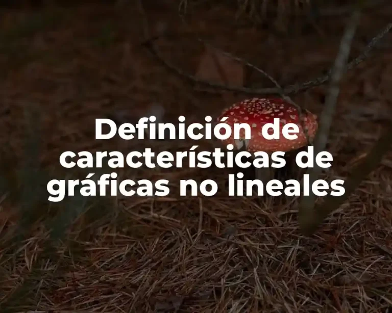 Definición de características de gráficas no lineales