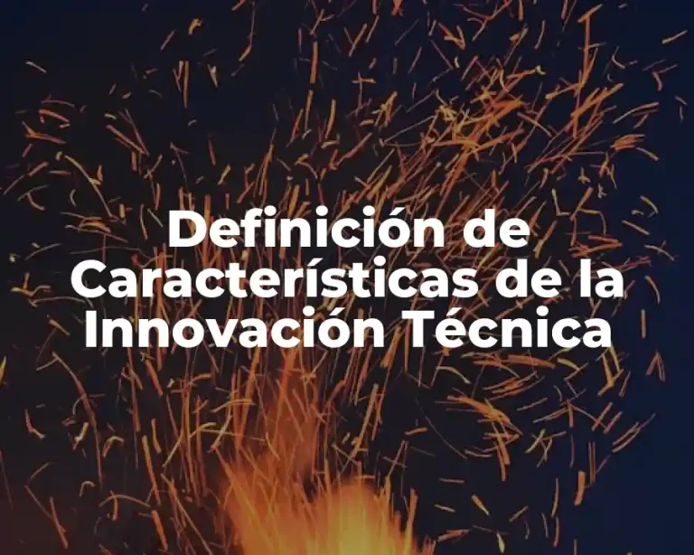 Definición de Características de la Innovación Técnica