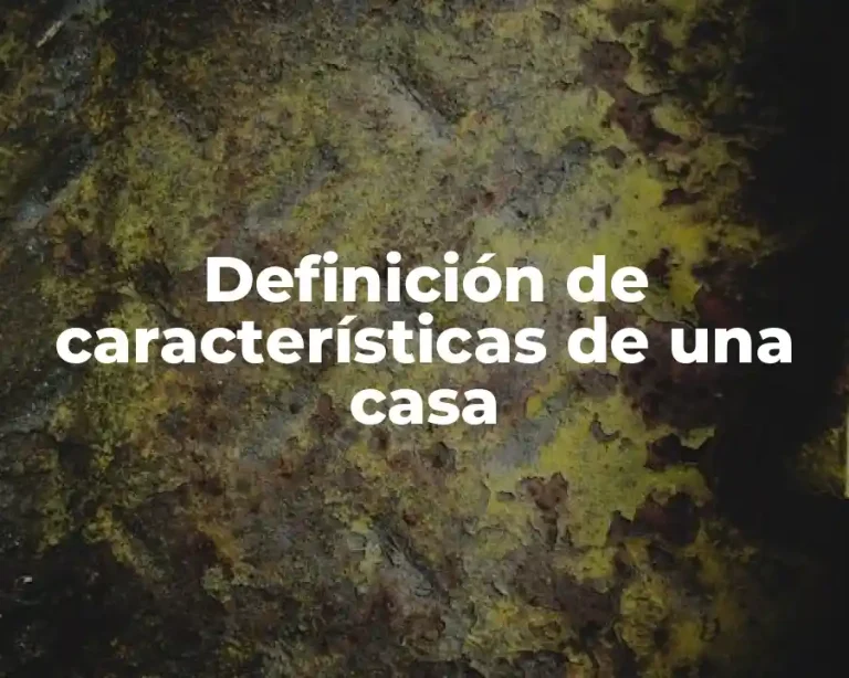 Definición de características de una casa
