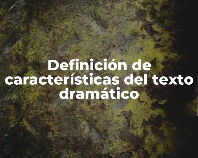 Definición de características del texto dramático