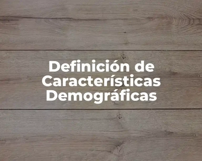 Definición de Características Demográficas