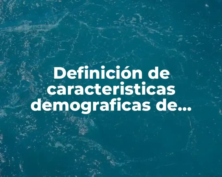 Definición de caracteristicas demograficas de Mexico