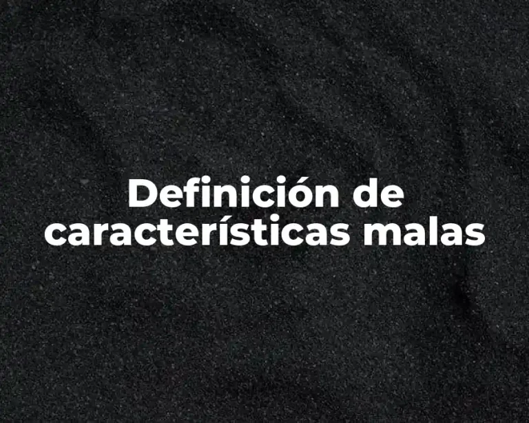 Definición de características malas