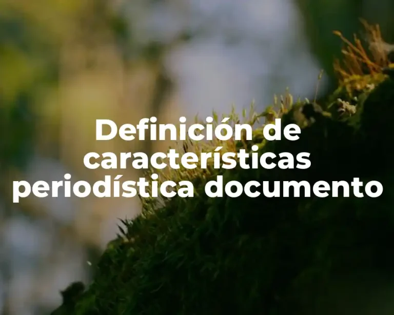 Definición de características periodística documento